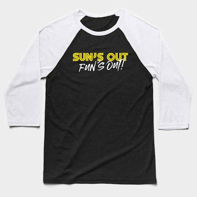 sun's out fun's out Baseball T-Shirt by mianaomi